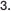 3.